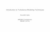 Introduction to Turbulence Modeling Techniquesmixing.coas.oregonstate.edu/people/jmoum/courseinfo/Turbulence... · Introduction to Turbulence Modeling Techniques Sourabh Apte ME569