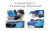 OmniTurn Training Manual - OmniTurn CNC Lathes, … Training Manual Phone (631) 694-9400 Fax (631) 694-9415. 2. 3 OmniTurn Control Welcome to our world This manual will guide first