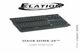 Stage Setter-24 User Manual - cdb.s3.amazonaws.comcdb.s3.amazonaws.com/ItemRelatedFiles/10322/elation_stage_setter... · STAGE SETTER5 -24™ User Manual CUSTOMER SUPPORT Elation