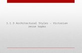 PowerPoint · PPT file · Web view · 2016-02-141.1.3 Architectural Styles – Victorian Jesse Sopko Victorian Style Most popular in the US between 1860 – 1900 In eastern America
