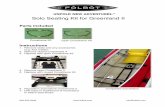 Solo Seating Kit Instructions - · PDF fileParts included Instructions 1. Remove seats and any accessories (e.g. foot rudder) 2. Remove closed Crossframe 4 3. Replace with open Crossframe