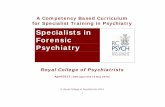 Specialists in Forensic Psychiatry Psychiatry Curriculum_April2013_G… · 1 A Competency Based Curriculum . for Specialist Training in Psychiatry . Specialists in Forensic Psychiatry