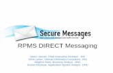 RPMS Direct Messaging - Indian Health Service (IHS) · PDF filewithin the RPMS EHR (to be configured by facility CAC) • Personal Health Record (PHR): ... • Example: ... individual