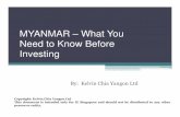 6 What you need to know before doing business in Myanmar/media/IE Singapore/Files/Events... · Need to Know Before Investing By: Kelvin Chia Yangon Ltd ... foreigner Private Company