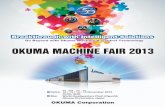 OKUMA MACHINE FAIR 2013 - Misan MACHINE FAIR 2013 ... Go Beyond with Okuma Machine & Control ... Intelligent technologies and new OSP-P300 CNC elicit the most in user creativity and