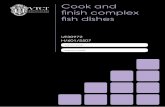 finish complex fish dishes - VTCT · PDF fileUT30972 Cook and finish complex fish dishes The aim of this unit is to develop your knowledge, understanding and practical skills in cooking