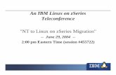 NT to Linux on zSeries Migration - IBM: z/VM · PDF fileLinux/Windows Client Linux Open Source Samba, ... Windows Linux AIX Solaris HP-UX OS/400 OS/390 z/OS ... Tivoli Storage Manager