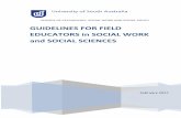 BACHELOR OF SOCIAL WORK GUIDELINES FOR FIELD … FOR FIELD ED… · Welcome to the Guidelines for Field Educators produced by the ... to engage in the learning process, ... through