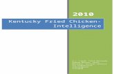 Kentucky Fried Chicken- Intelligence - CI-SCS0945 - …ci-scs0945.wikispaces.com/file/view/KFC_Report_FINAL+1.docx · Web viewKentucky Fried Chicken- Intelligence2010A.J. Lloyd, Talib