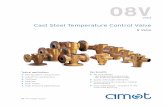 08V R Valves - AMOT Valve.pdf · 08V 07/04 R Valve Cast Steel Temperature Control Valve Key benefits No leak design ... expansion of a wax/copper mixture which is highly