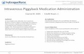 PREMIER EDUCATION PROVIDER Intravenous Piggyback ... · PDF filePREMIER EDUCATION PROVIDER Intravenous Piggyback Medication Administration #1025 ... Why do we want to use an IVPB?