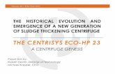 THE HISTORICAL EVOLUTION AND EMERGENCE OF A …hwea.org/wp-content/uploads/2015/03/03_Robert-Havrin_Centrifuge... · THE HISTORICAL EVOLUTION AND EMERGENCE OF A NEW GENERATION ...