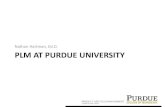 Nathan Hartman, Ed.D. PLM AT PURDUE UNIVERSITY Center... · PLM Center History •Interdisciplinary Research Effort: • Technology, Engineering, Science, •Started with 750K 3-year
