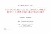 COMPUTATIONAL FLUID DYNAMICS USING COMMERCIAL · PDF fileME469B/1/GI 1 COMPUTATIONAL FLUID DYNAMICS USING COMMERCIAL CFD CODES Gianluca Iaccarino Dept. Mechanical Engineering Bldg.