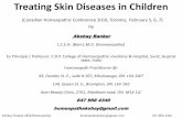 Treating Skin Diseases in Children - Canadian …chconference.ca/wp-content/uploads/Akshay-Banker...are –Hot remedies –bry, ars I, aur I, iod, nat I, lyc, thuj Chilly remedies