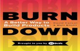 Burndown - Driftgo.drift.com/hubfs/Burndown -- A Better Way To Build Products.pdf · A case study Let me tell you a ... • A never-ending game of prioritization and ... Feature and