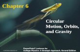 Circular Motion, Orbits, and Gravity - University of …n00006757/physicslectures/Knight 2e/06_lect...© 2010 Pearson Education, Inc. PowerPoint® Lectures for College Physics: A Strategic