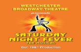 saturday night fever saturday night fever - Broadway · PDF filemusic, by a revitalized ’60s band called The Bee Gees, became the best-selling soundtrack of its time . ... Saturday
