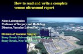 How to read and write a complete venous ultrasound … to read and write a complete venous ultrasound report Nicos Labropoulos Professor of Surgery and Radiology Director, Vascular