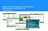 Microsoft Applications for Windows Mobile 6 · PDF file• Microsoft Applications for Windows Mobile 6 User Guide - describes how to use Microsoft developed applications