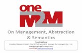 On Management, Abstraction & Semantics - oneM2Mftp.onem2m.org/Others/MARCOM/02_Webcast_materials/... · On Management, Abstraction & Semantics Yongjing Zhang ... ZigBee KNX BLE ZWave