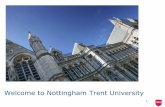Welcome to Nottingham Trent · PDF fileNTU graduate attributes Courses are continuously reviewed to ensure that they develop the key skills that will mark out the ‘NTU graduate’.