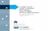 Long-Term Low Income Housing Tax Credit Policy Questions · PDF fileLong-Term Low Income Housing Tax Credit Policy Questions ... Long-Term Low Income Housing Tax Credit Policy Questions