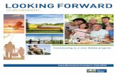 LOOKING FORWARD - Workplace Benefit Solutions – Live ... · PDF fileLOOKING FORWARD TO RETIREMENT. 2 ... assets from the old product will make following your investments easy and
