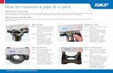 How to measure a yoke & u-joint - SKF.com POWER OF KNOWLEDGE ENGINEERING How to measure a yoke & u-joint Find the correct u-joint quickly When all you have from a vehicle is a yolk