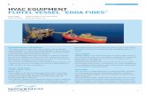 HVAC EQUIPMENT FLOTEL VESSEL “EDDA FIDES” · PDF fileHVAC EQUIPMENT FLOTEL VESSEL “EDDA FIDES ... commodation to the offshore ship industry gives challenges, ... securing well