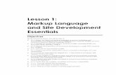 1Lesson 1: Markup Language and Site Development … Language and Site Development Essentials ... Markup Language and Site Development Essentials 1-5 ... embedded in a file by a word-processing