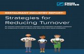RESTAURANT INDUSTRY REPORT: Strategies for … INDUSTRY REPORT: Strategies for Reducing Turnover An industry report examining the retention and motivation strategies employed by restaurants