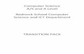 Computer Science A/S and A Level Rednock School …smartfuse.s3.amazonaws.com/.../06/Computer-Science-transition-pack...What the Computer Science and ICT Department expect from you