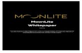 MoonLite Whitepaper v4 · PDF fileWhat is the MoonLite Project Page 3 ... Token Swap Summary Page 27 . 3 ... growth market by providing the processing power to the network in return