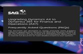 Upgrading Dynamics AX to Dynamics 365 for Finance and ... · PDF fileUpgrading Dynamics AX to Dynamics 365 for Finance and Operations (AX7) Frequently Asked Questions (FAQs) This document