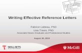 Writing Effective Reference Letters - McGill University · PDF file · 2014-11-24Writing Effective Reference Letters Fabrice Labeau, PhD ... rest of the application 4. Your obligations