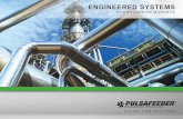 Requirements for TYPES OF SKID PACKAGES …pulsa.salesmrc.com/pdfs/engineered-systems_hyrdocarbon_brochure.pdfTYPICAL APPLICATIONS ENGINEERED PRODUCTS pulsa.com SPEC PULSAFEEDER. GET