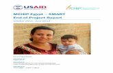 MCHIP Egypt – SMART End-of-Project Report SMART End-of... · End-of-Project Report ... Farouk Salah AlDin Monitoring and ... under-five mortality has therefore increased from 44%