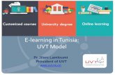 E-learning in Tunisia: UVT Model - supporthere.orgsupporthere.org/sites/default/files/e-learning_in_tunisia-uvt...E-learning in Tunisia: UVT Model ... Trainers’ Training. 2014 /2015