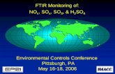 FTIR Monitoring of: NOx SO - National Energy … to Monitor SO3/H2SO4 in Ducts An FTIR system was used to monitor NO, NO2, SO2, SO3, H2SO4, H2O, CO, CO2, and HCl in SCR outputs The