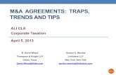 M&A AGREEMENTS: TRAPS, TRENDS AND TIPS - …A AGREEMENTS: TRAPS, TRENDS AND TIPS ALI CLE . Corporate Taxation . April 5, 2013 . ... NOLs, tax credits, and built-in losses – following