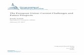 The European Union: Current Challenges and Future · PDF fileThe European Union: Current Challenges and ... the Greek debt crisis and lingering concerns about the eurozone; ... more