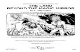 The Land Beyond the Magic Mirrorgobbi.free.fr/scenarii/EX2 - The Land Beyond the Magic...white rabbit, fall down a rabbit hole, or merely pass through a looking glass, for these methods