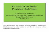 ECE-492/3 Case Study: Pendulum Clock Timerece.gmu.edu/~ppach/ECE492-3/CaseStudy-492.pdf · ECE-492/3 Case Study: Pendulum Clock Timer ... Requirements Specification 3. ... o Software