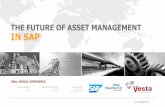 THE FUTURE OF ASSET MANAGEMENT IN SAP - Vesta · PDF fileTHE FUTURE OF ASSET MANAGEMENT IN SAP. Real. World. ... Technology Enablers Process ... SAP Enterprise Asset Management Capital