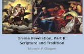 Divine Revelation, Part II: Scripture and Tradition - Logos …logosensarkos.com/assets/Scripture_and_Tradition.pdf ·  · 2014-07-22mystical body, the Church (birth, death, ...