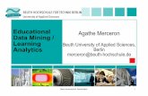 Educational Agathe Merceron Data Mining / Learning … marks, marks of all modules ... Rule Induction with Information Gain 55.77% / 0.352 ... Association rules mining: ...
