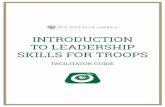 INTRODUCTION TO LEADERSHIP SKILLS FOR TROOPS · PDF filebe months before or after the training that new youth leaders are chosen. For this reason, it may
