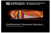 PHYS4030 Thermal Physics - University of Glasgow · PDF file2 4 Course Outline Revision of Zeroth and First Laws of Thermodynamics: The Zeroth Law of Thermodynamics and property of