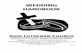 WEDDING HANDOOK - Zion Lutheran Church · PDF fileWEDDING HANDOOK Zion Lutheran hurch ... you will be faithful to your partner and do whatever it takes to ... Do not assume that friends